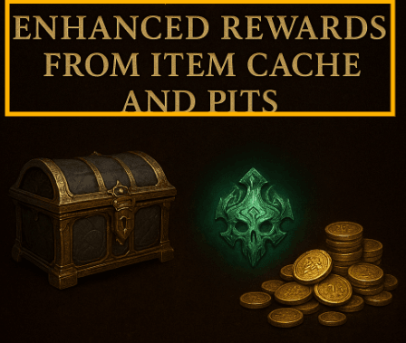 Diablo 4 S10: Enhanced Rewards from Item Cache and Pits